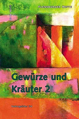 Gewürze und Kräuter 2: Naturgeister 33 (Flensburger Hefte - Buchreihe)