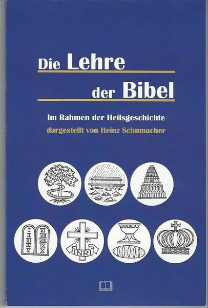 Die Lehre der Bibel - im Rahmen der Heilsgeschichte dargestellt (Paulus-Paperback - Wege ins Wort)