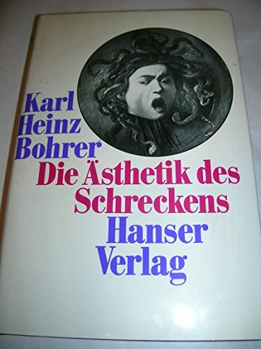 Die Ästhetik des Schreckens. Die pessimistische Romantik und Ernst Jüngers Frühwerk.