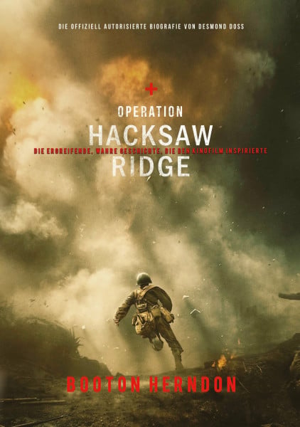Operation Hacksaw Ridge - die ergreifende, wahre Geschichte, die den Kinofilm inspirierte