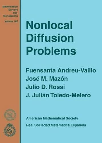 Nonlocal Diffusion Problems (Mathematical Surveys and Monographs, 165, Band 165)