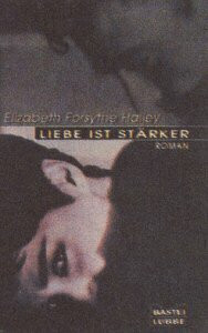 Liebe ist stärker (Allgemeine Reihe. Bastei Lübbe Taschenbücher)