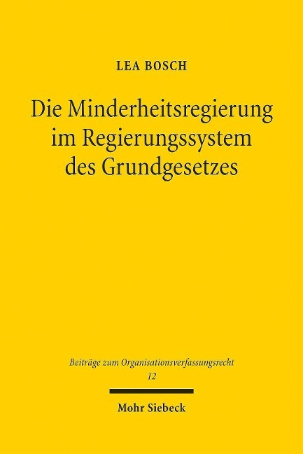 Die Minderheitsregierung im Regierungssystem des Grundgesetzes