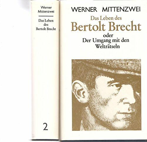 Das Leben des Bertolt Brecht oder Der Umgang mit den Welträtseln. Zwei Bände