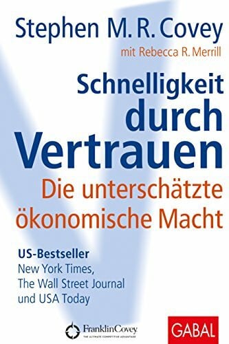 Schnelligkeit durch Vertrauen: Die unterschätzte ökonomische Macht (Dein Erfolg)