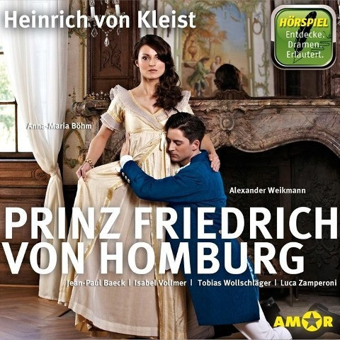 Prinz Friedrich von Homburg - Hörspiel. Die wichtigsten Szenen im Original. Entdecke. Dramen. Erläut