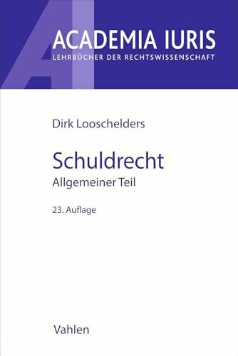 Schuldrecht Allgemeiner Teil. Schuldrecht AT (Academia Iuris)