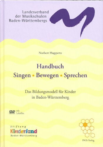 Handbuch Singen-Bewegen-Sprechen: Das Bildungsmodell für Kinder in Baden-Württemberg