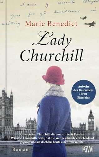 Lady Churchill: Autorin des Bestsellers "Frau Einstein" (Starke Frauen im Schatten der Weltgeschichte, Band 2)