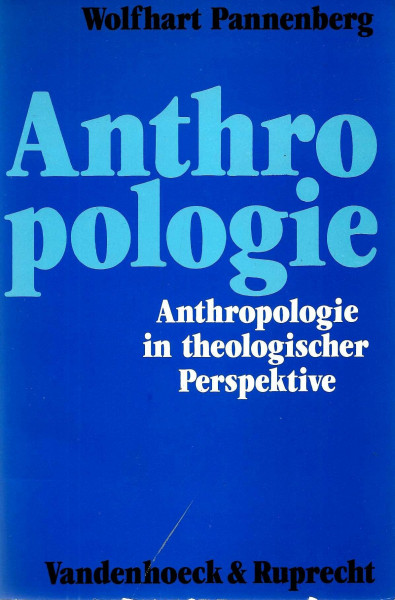 Anthropologie in theologischer Perspektive