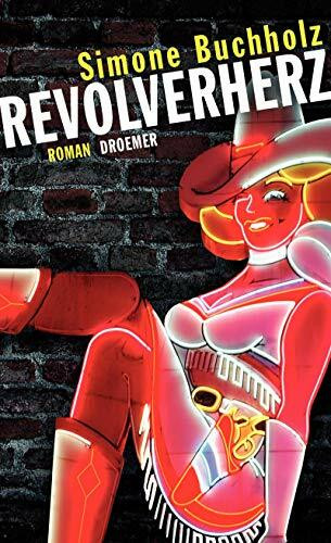 Revolverherz: Roman (Ein Fall für Chas Riley, Band 1)