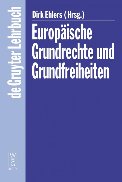 Europäische Grundrechte und Grundfreiheiten (De Gruyter Lehrbuch)