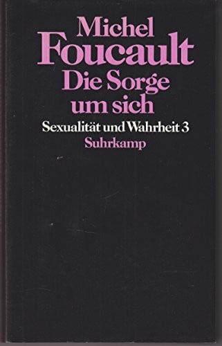 Sexualität und Wahrheit, Bd.3, Die Sorge um sich