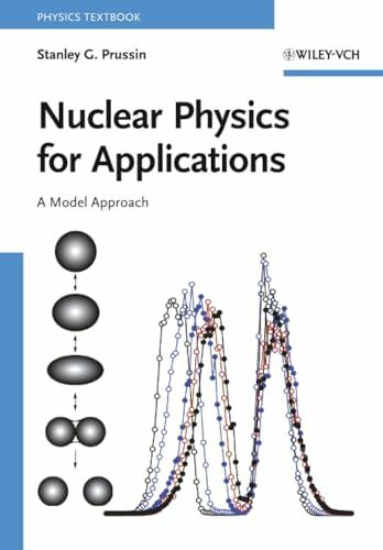 Wiley-Vch Nuclear Physics For Applications, A Model Approach