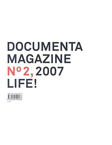 documenta 07 - Magazin 2 - Leben!: Was ist das blosse Leben?