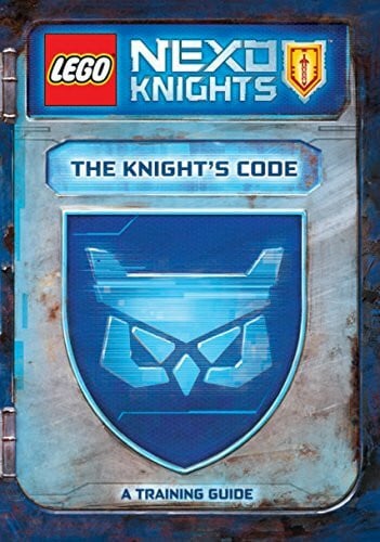 The Knight's Code: A Training Guide (Lego Nexo Knights)