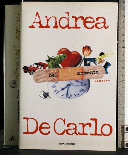 Nel Momento (I libri di Andrea De Carlo)
