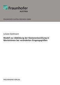 Modell zur Abbildung der Kostenentwicklung in Wertströmen bei veränderten Eingangsgrößen.