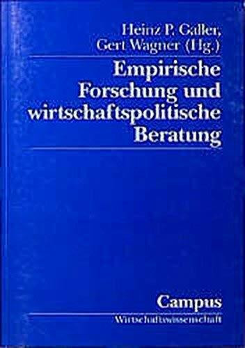 Empirische Forschung und wirtschaftspolitische Beratung: Festschrift für Hans-Jürgen Krupp (Wirtschaftswissenschaft)