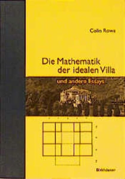 Die Mathematik der idealen Villa und andere Essays