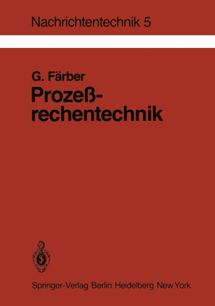 Prozeßrechentechnik: Allgemeines, Hardware und Software, Planungshinweise (Nachrichtentechnik, Band 5)