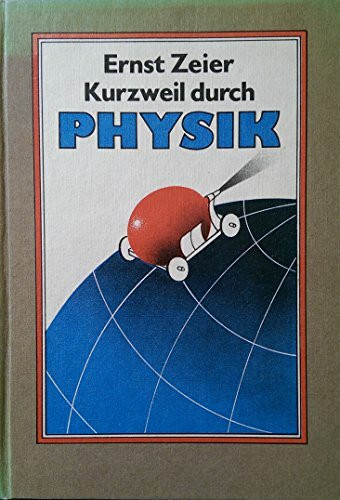 Kurzweil durch Physik