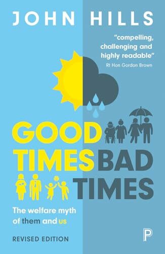 Good times, bad times: The Welfare Myth of Them and Us