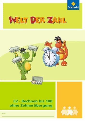 Welt der Zahl - I-Materialien Ausgabe 2012: Rechnen bis 100 ohne Zehnerübergang (C2) (Welt der Zahl: Inklusionsmaterialien - Ausgabe 2012)