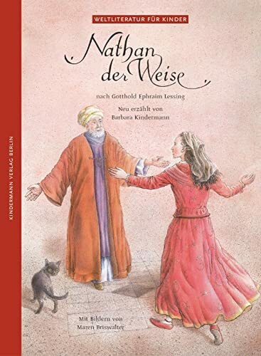 Nathan der Weise: Nach G. E. Lessing (Weltliteratur für Kinder)