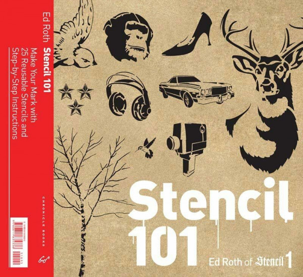 Stencil 101: Make Your Mark with 25 Reusable Stencils and Step-by-Step Instructions: Make Your Mark With 25 Reusable Stencils and Step-by-Step Intstructions