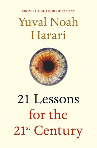 21 Lessons for the 21st Century: Yuval Noah Harari