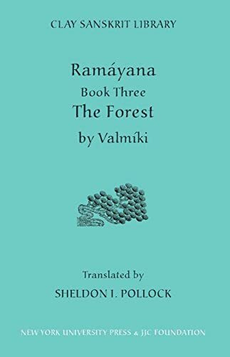 Ramayana: The Forest (Clay Sanskrit Library, 3, Band 3)