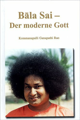 Bala Sai – Der moderne Gott