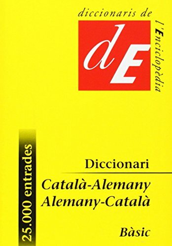 Diccionari bàsic català-alemany, alemany-català (Diccionaris Bilingües, Band 11) Diccionari bàsic català-alemany, alemany-català (Diccionaris Bilingües, Band 11)