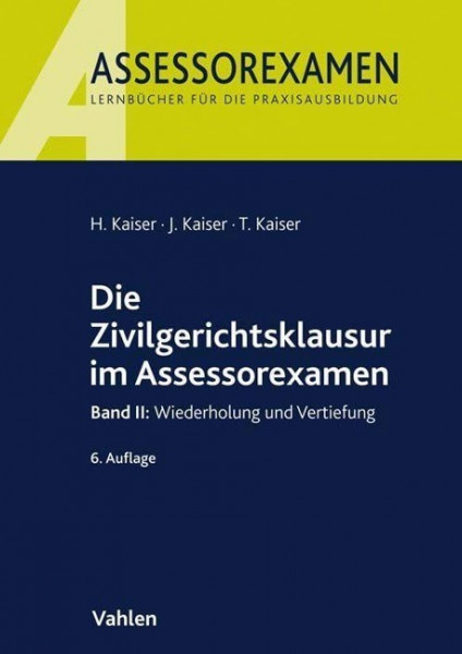 Die Zivilgerichtsklausur im Assessorexamen II