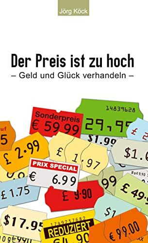 Der Preis ist zu hoch: Geld und Glück verhandeln