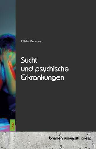 Sucht und psychische Erkrankungen
