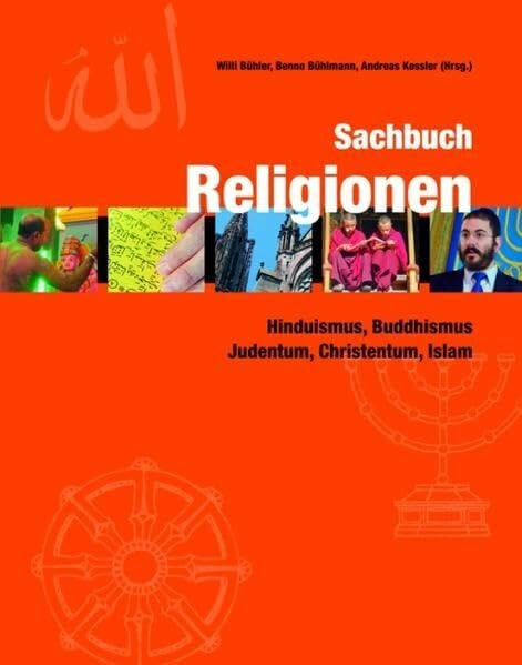 Sachbuch Religionen: Hinduismus, Buddhismus, Judentum, Christentum, Islam