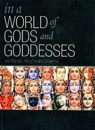 In A World Of Gods And Goddesses: The Mystic Art Of Indra Sharma [Hardcover] [Jun 25, 1905] Dr. Yogesh Atal