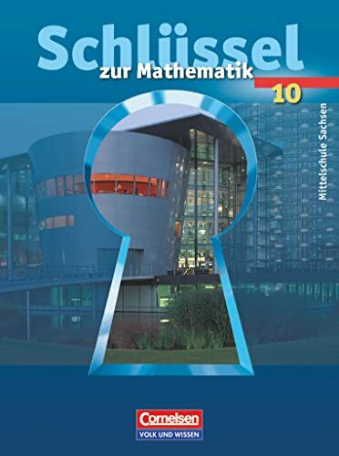 Schlüssel zur Mathematik - Mittelschule Sachsen - 10. Schuljahr: Schulbuch