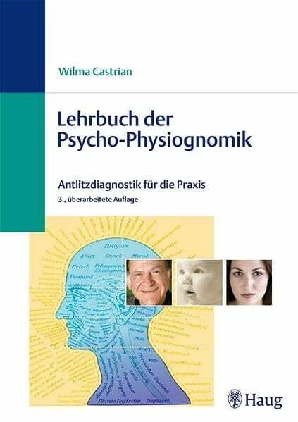 Lehrbuch der Psycho-Physiognomik: Antlitzdiagnostik für die Praxis