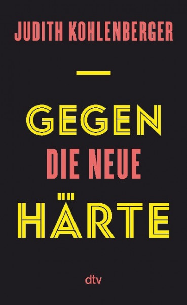 Gegen die neue Härte