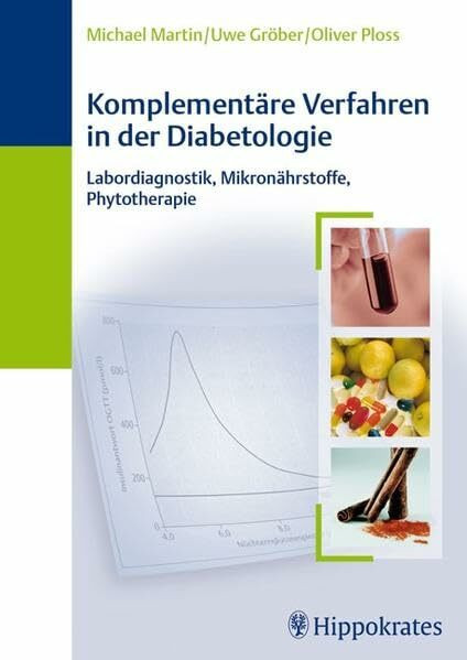 Komplementäre Verfahren in der Diabetologie: Labordiagnostik, Mikronährstoffe, Phytotherapie