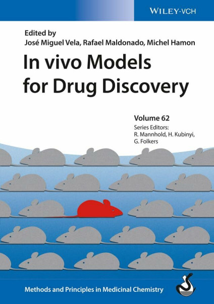 In vivo Models for Drug Discovery (Methods and Principles in Medicinal Chemistry, 62, Band 62)