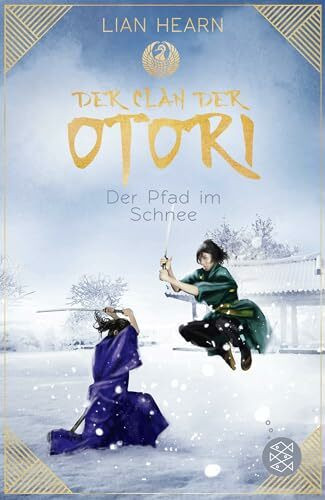 Der Clan der Otori. Der Pfad im Schnee: Asien Fantasyroman für Jugendliche ab 14 Jahren