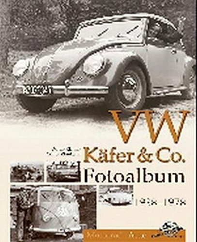 VW Käfer & Co Fotoalbum 1938-1978