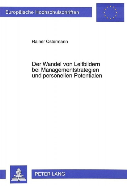 Der Wandel von Leitbildern bei Managementstrategien und personellen Potentialen