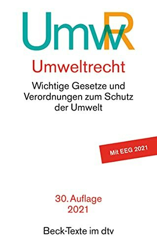 Umweltrecht: Wichtige Gesetze und Verordnungen zum Schutz der Umwelt. Mit EEG 2021 (Beck-Texte im dtv)