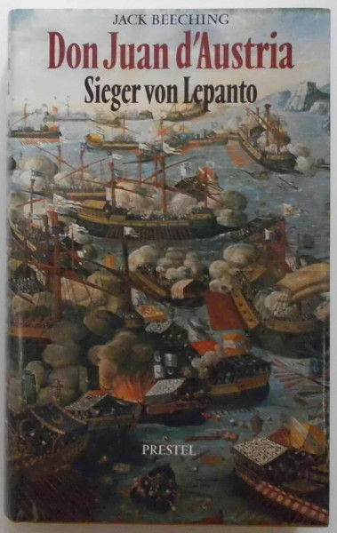 Don Juan de Austria. Sieger von Lepanto