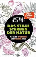 Das stille Sterben der Natur: Wie wir die Artenvielfalt und uns selbst retten Das stille Sterben der Natur: Wie wir die Artenvielfalt und uns selbst retten